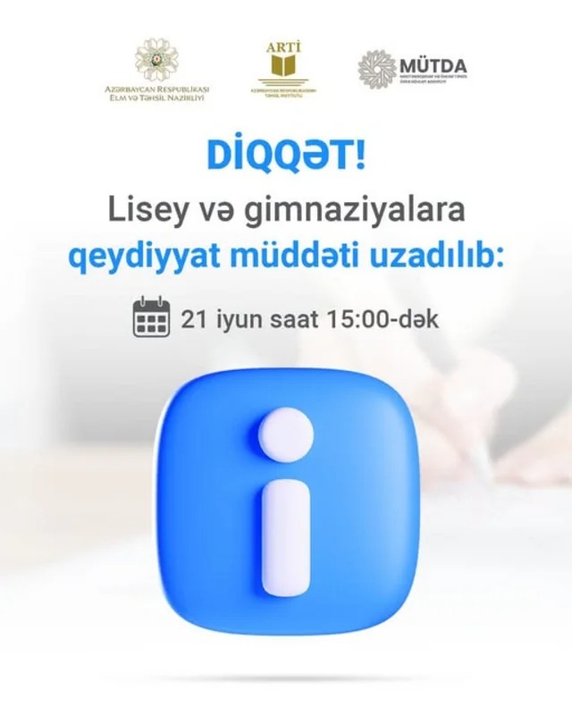 Lisey və gimnaziyalara qəbul üzrə qeydiyyat müddəti uzadılıb
