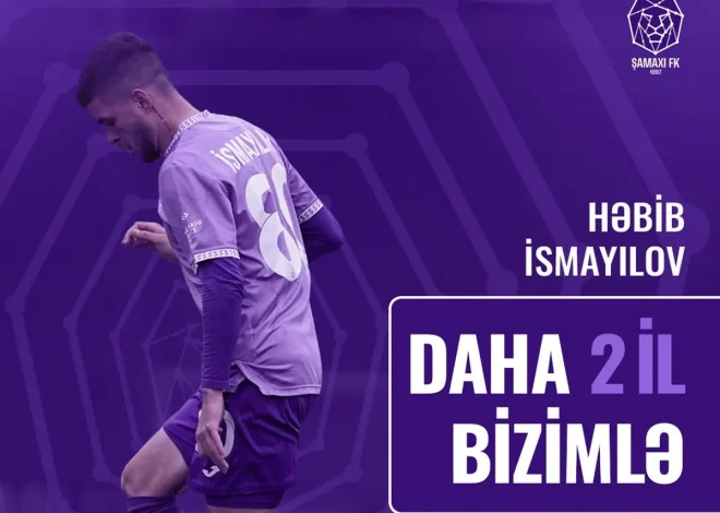“Şamaxı” klubu Həbib İsmayılovla yeni müqavilə bağlayıb