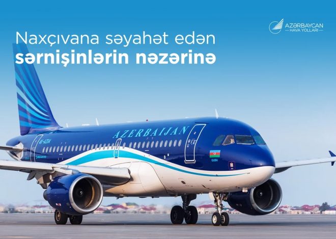 Təyyarə ilə Naxçıvana uçmaq istəyənlərin NƏZƏRİNƏ