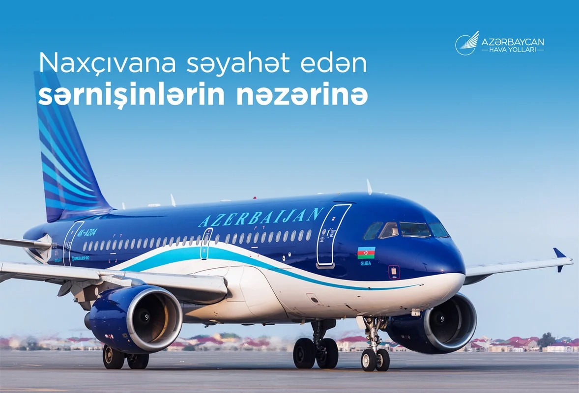 Təyyarə ilə Naxçıvana uçmaq istəyənlərin NƏZƏRİNƏ