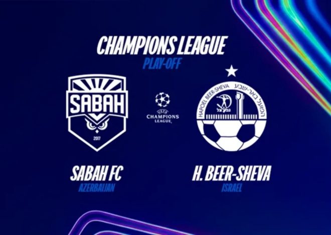 Çempionlar Liqası həyəcanı Bakıda: “Sabah” – “Hapoel Beer-Şeva”
