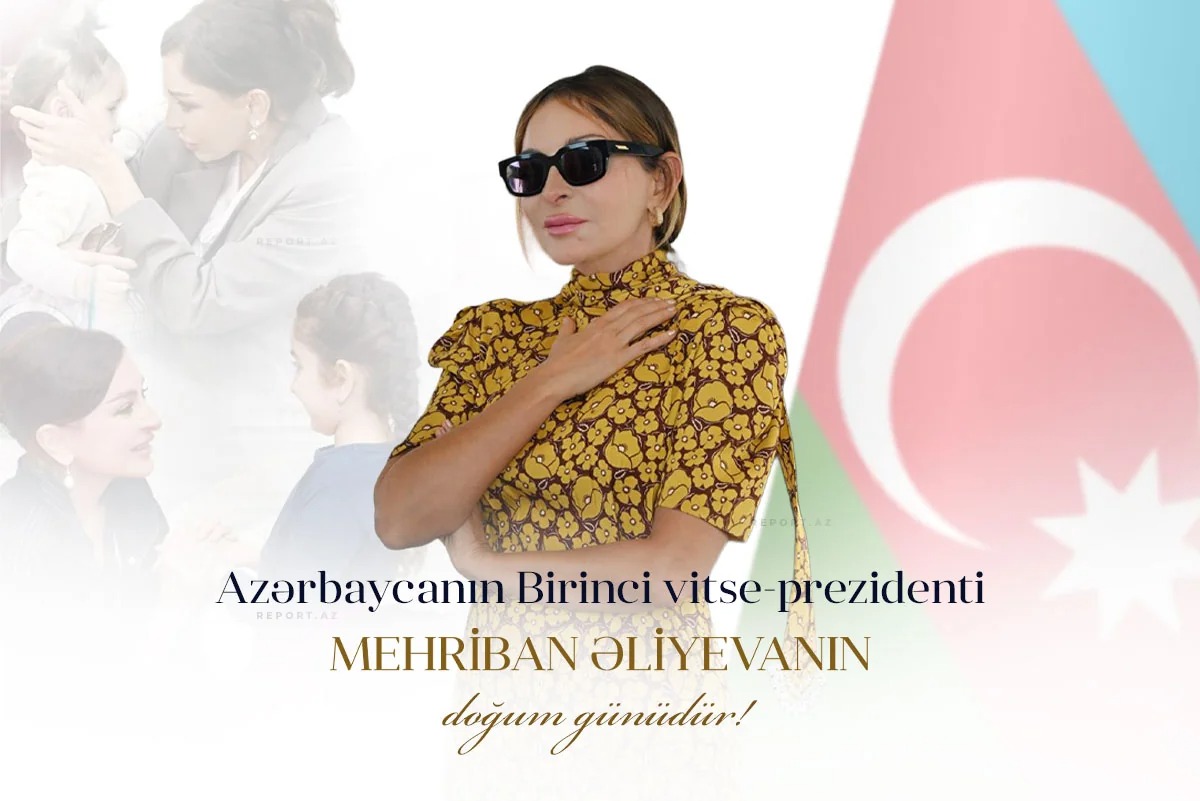 Bu gün Mehriban Əliyevanın doğum günüdür