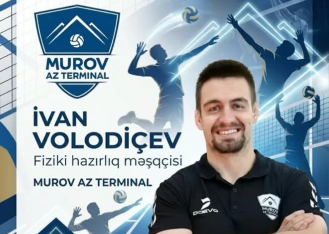 “Murov Az Terminal” fiziki hazırlıq üzrə məşqçi İvan Volodiçevlə yeni müqavilə imzalayıb