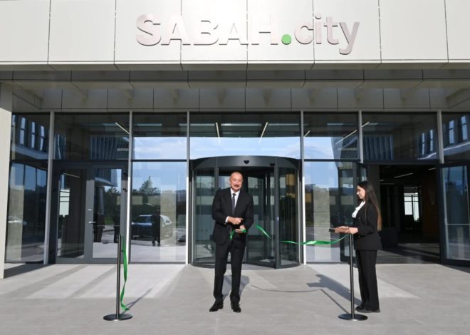 Prezident İlham Əliyev “SABAH.city” innovasiya şəhərciyinin birinci mərhələsinin açılışında iştirak edib