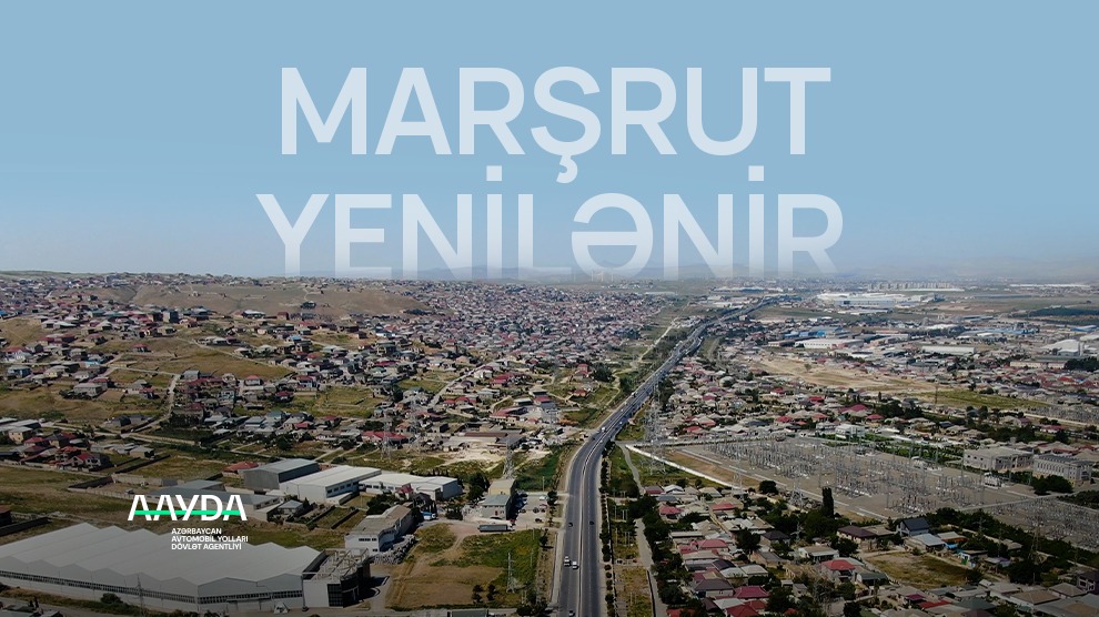 Xırdalanın nəqliyyat əlaqələri genişləndiriləcək: iki yeni yol layihəsi nəzərdə tutulur